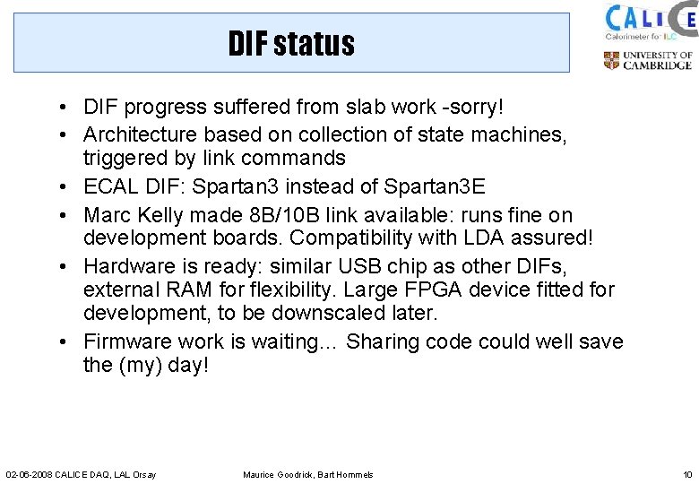 DIF status • DIF progress suffered from slab work -sorry! • Architecture based on