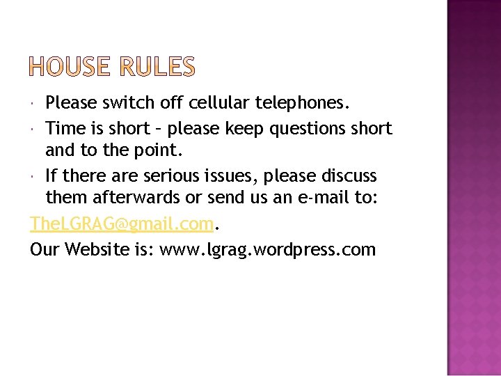 Please switch off cellular telephones. Time is short – please keep questions short and