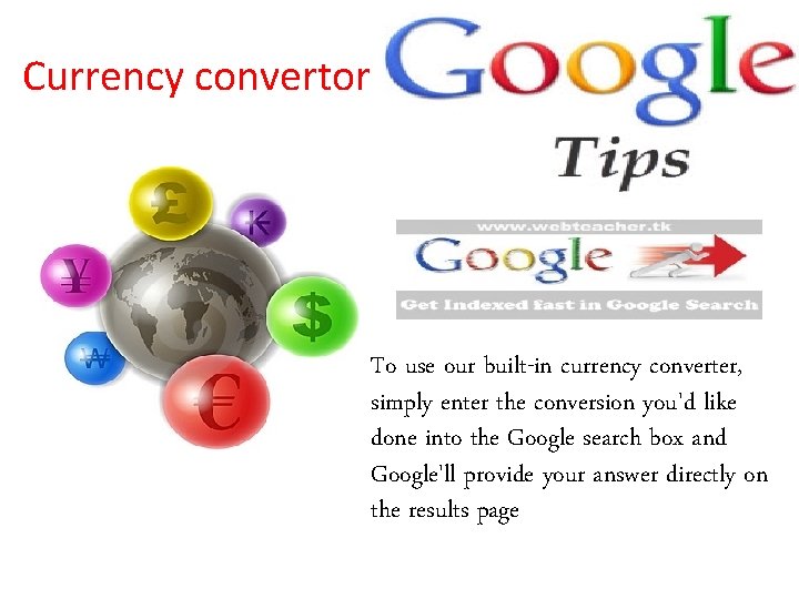 Currency convertor • To use our built-in currency converter, simply enter the conversion you'd