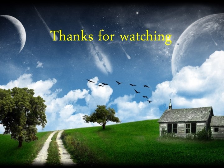 Thanks for watching 