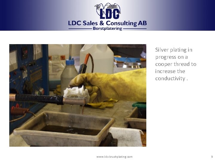 LDC borstplätering Silver plating in progress on a cooper thread to increase the conductivity.
