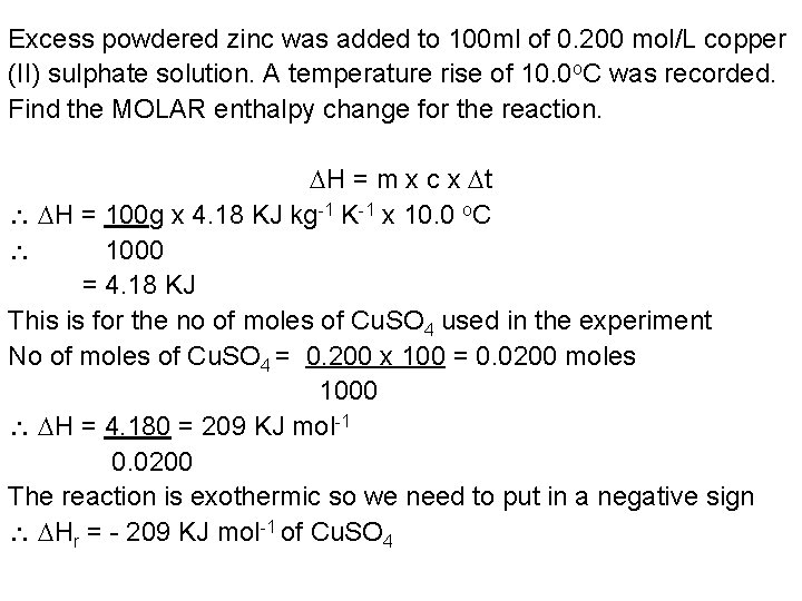 Excess powdered zinc was added to 100 ml of 0. 200 mol/L copper (II)