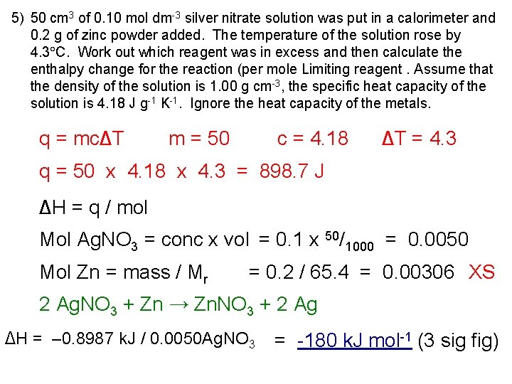 5) 50 cm 3 of 0. 10 mol dm-3 silver nitrate solution was put