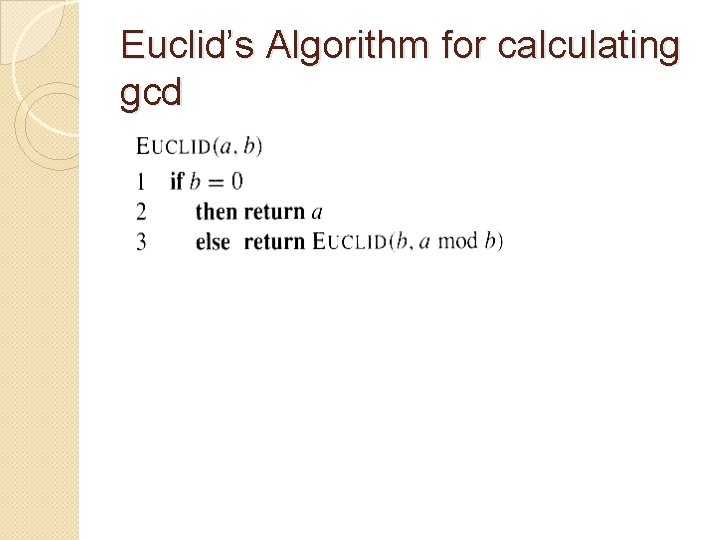 Euclid’s Algorithm for calculating gcd 