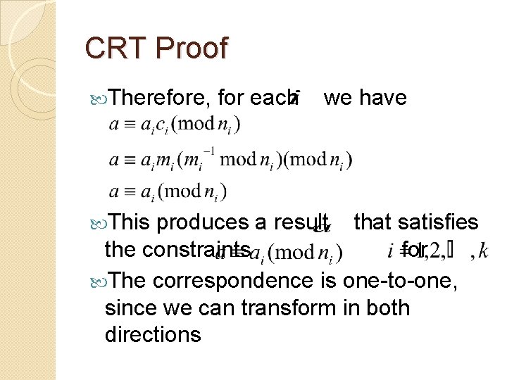 CRT Proof Therefore, This for each we have produces a result that satisfies the