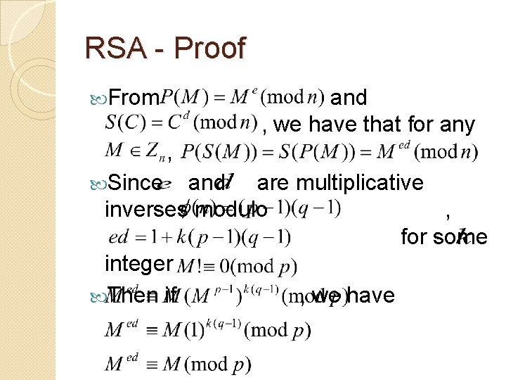 RSA - Proof From and , we have that for any , Since and