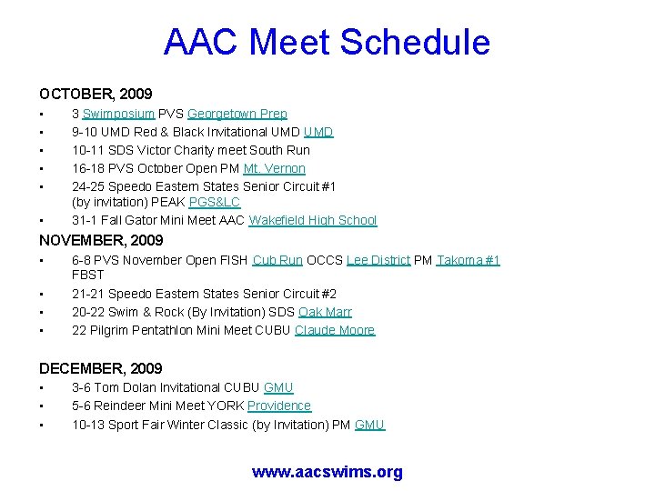AAC Meet Schedule OCTOBER, 2009 • • • 3 Swimposium PVS Georgetown Prep 9