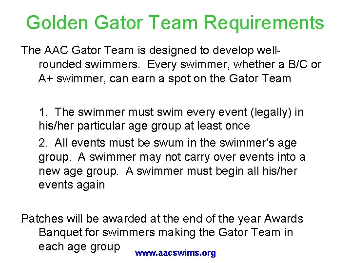 Golden Gator Team Requirements The AAC Gator Team is designed to develop wellrounded swimmers.