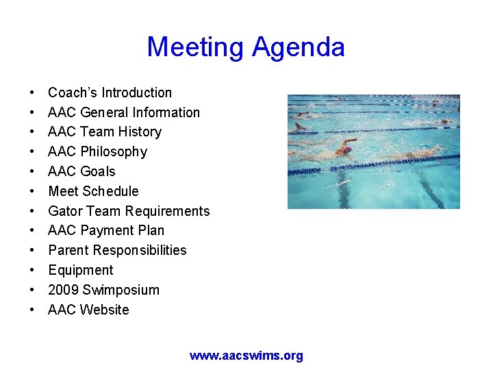 Meeting Agenda • • • Coach’s Introduction AAC General Information AAC Team History AAC