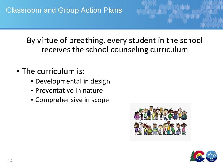 Classroom and Group Action Plans By virtue of breathing, every student in the school