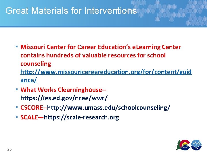 Great Materials for Interventions ▪ Missouri Center for Career Education’s e. Learning Center contains
