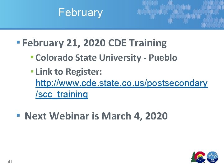 February ▪ February 21, 2020 CDE Training ▪ Colorado State University - Pueblo ▪