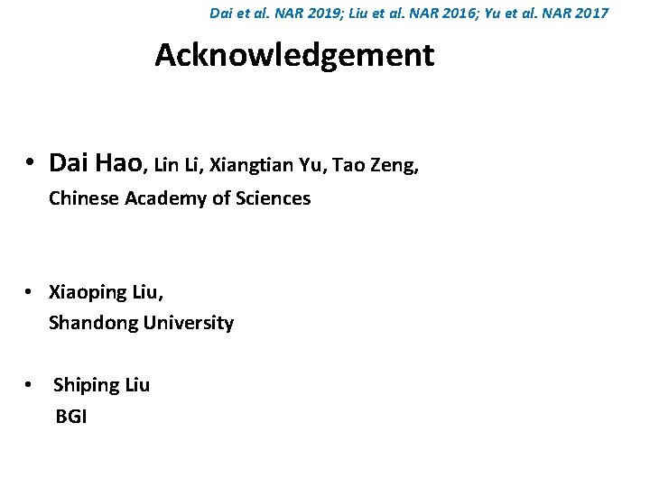 Dai et al. NAR 2019; Liu et al. NAR 2016; Yu et al. NAR
