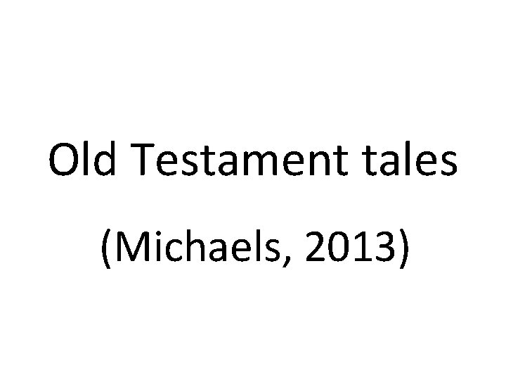 Old Testament tales (Michaels, 2013) 