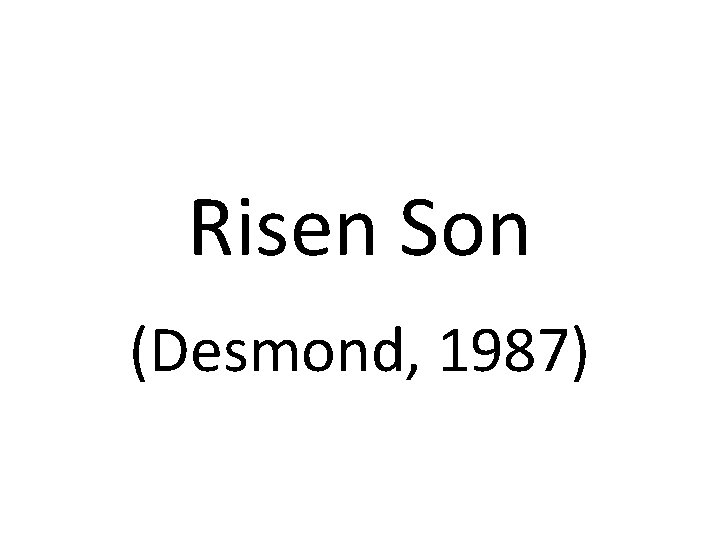 Risen Son (Desmond, 1987) 