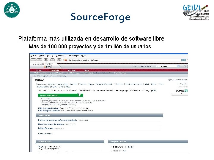Source. Forge Plataforma más utilizada en desarrollo de software libre Más de 100. 000 Source. Forge Plataforma más utilizada en desarrollo de software libre Más de 100. 000
