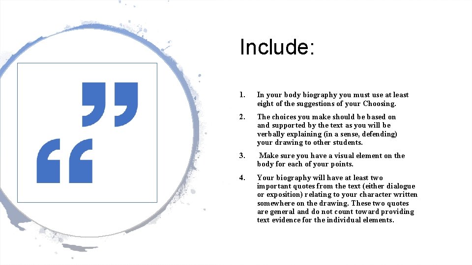 Include: 1. In your body biography you must use at least eight of the