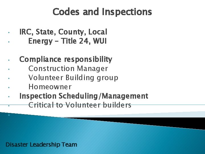 Codes and Inspections • • IRC, State, County, Local Energy – Title 24, WUI