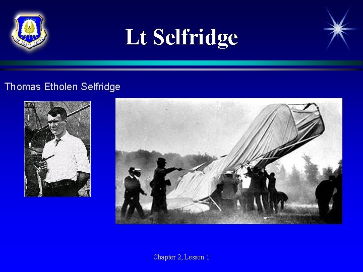 Lt Selfridge Thomas Etholen Selfridge Chapter 2, Lesson 1 