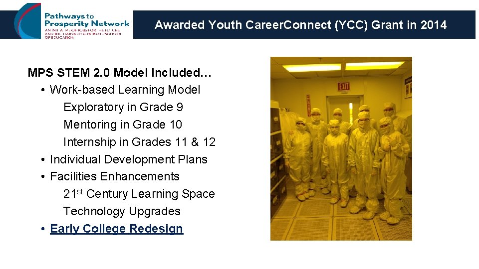 Awarded Youth Career. Connect (YCC) Grant in 2014 MPS STEM 2. 0 Model Included…