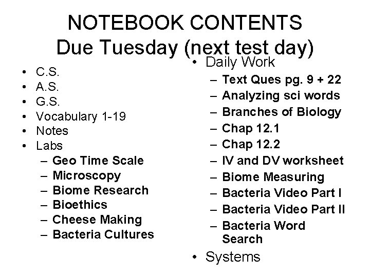 NOTEBOOK CONTENTS Due Tuesday (next test day) • • • C. S. A. S.