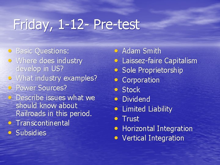 Friday, 1 -12 - Pre-test • Basic Questions: • Where does industry • •