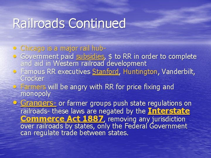 Railroads Continued • Chicago is a major rail hub • Government paid subsidies, $