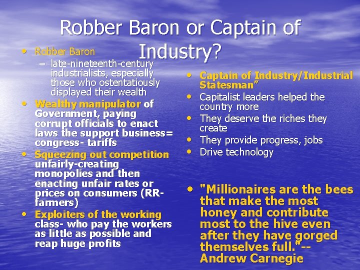  • • Robber Baron or Captain of Robber Baron Industry? – late-nineteenth-century industrialists,
