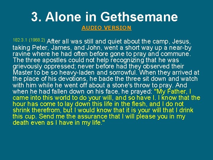 3. Alone in Gethsemane AUDIO VERSION After all was still and quiet about the
