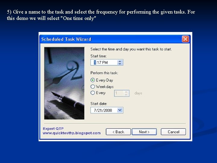 5) Give a name to the task and select the frequency for performing the