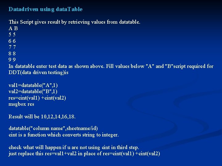 Datadriven using data. Table This Script gives result by retrieving values from datatable. AB