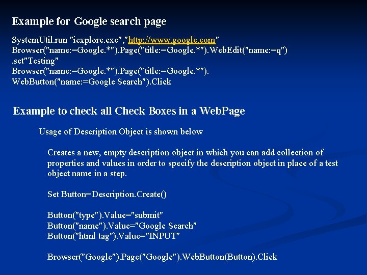Example for Google search page System. Util. run "iexplore. exe", "http: //www. google. com"