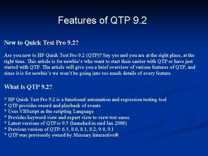 Features of QTP 9. 2 New to Quick Test Pro 9. 2? Are you