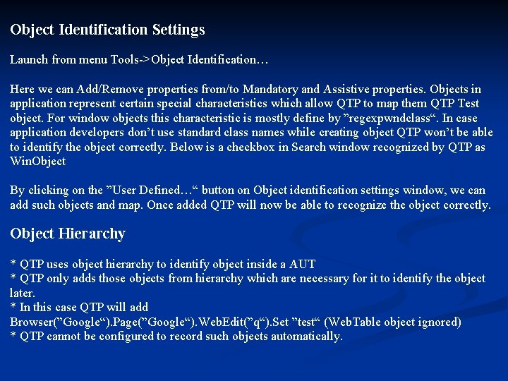 Object Identification Settings Launch from menu Tools->Object Identification… Here we can Add/Remove properties from/to