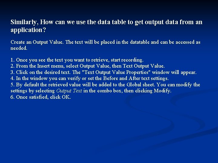 Similarly, How can we use the data table to get output data from an