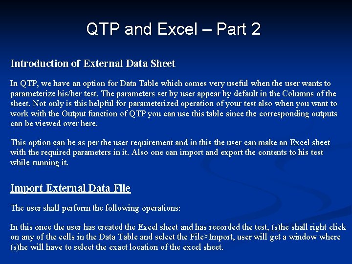 QTP and Excel – Part 2 Introduction of External Data Sheet In QTP, we