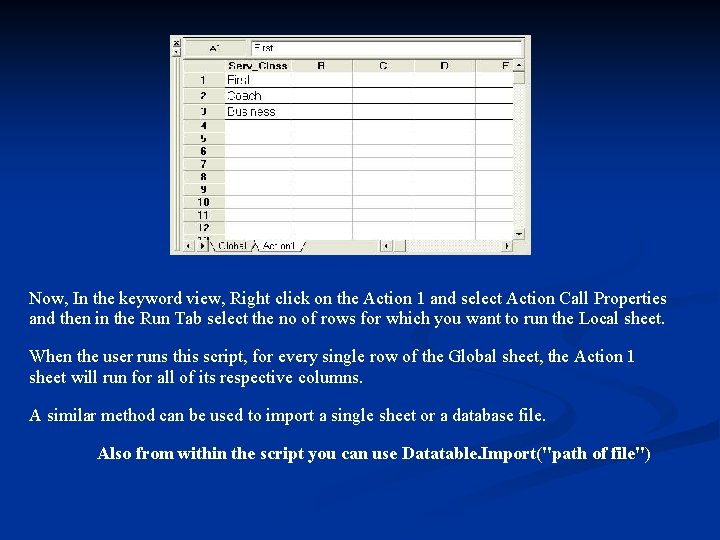 Now, In the keyword view, Right click on the Action 1 and select Action