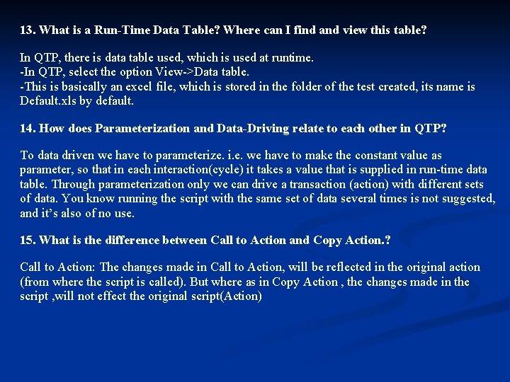 13. What is a Run-Time Data Table? Where can I find and view this