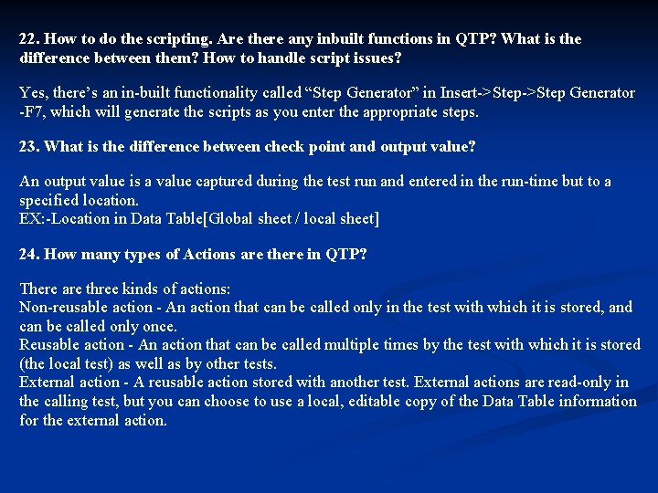 22. How to do the scripting. Are there any inbuilt functions in QTP? What