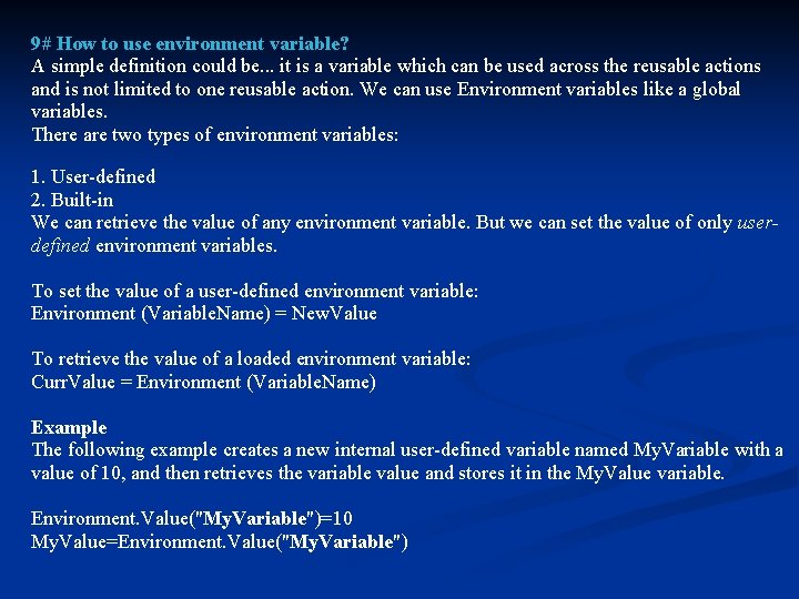 9# How to use environment variable? A simple definition could be. . . it