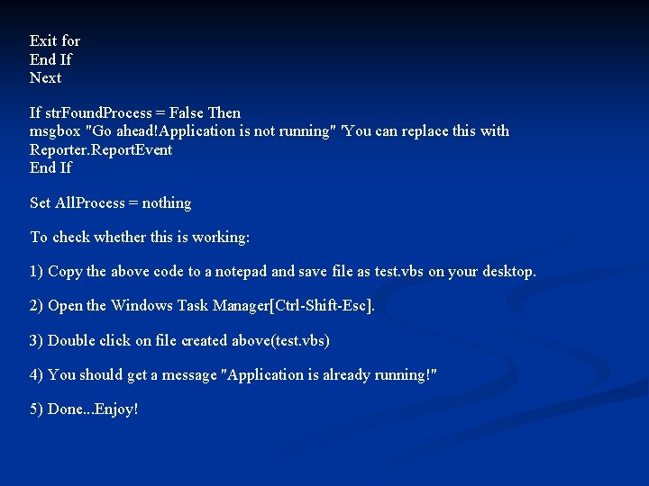 Exit for End If Next If str. Found. Process = False Then msgbox "Go