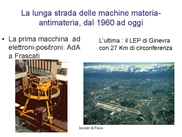 La lunga strada delle machine materiaantimateria, dal 1960 ad oggi • La prima macchina