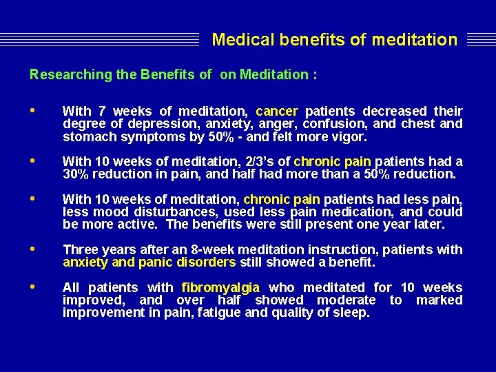 Medical benefits of meditation Researching the Benefits of on Meditation : • With 7