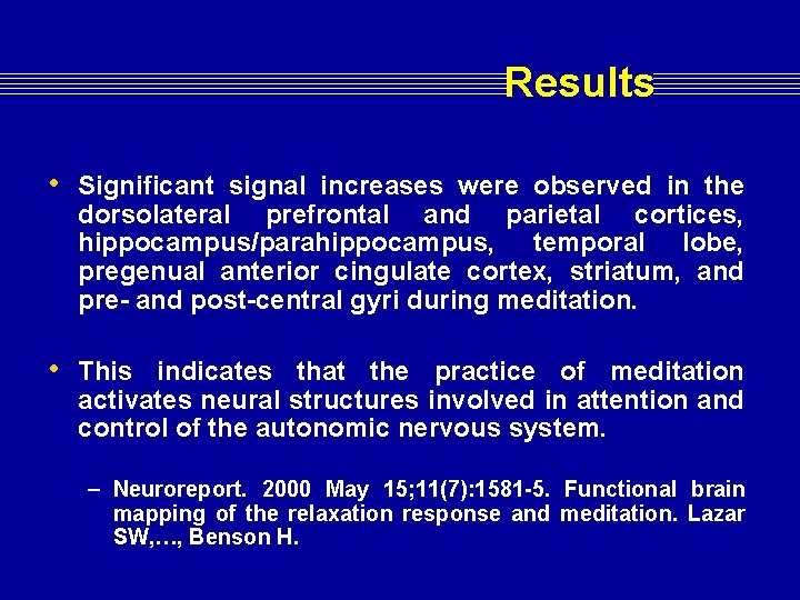 Results • Significant signal increases were observed in the dorsolateral prefrontal and parietal cortices,