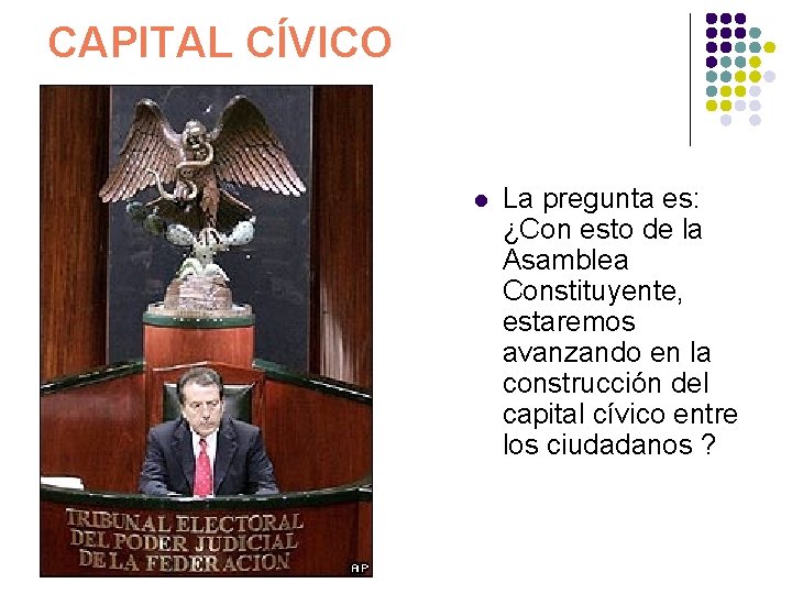 CAPITAL CÍVICO l La pregunta es: ¿Con esto de la Asamblea Constituyente, estaremos avanzando