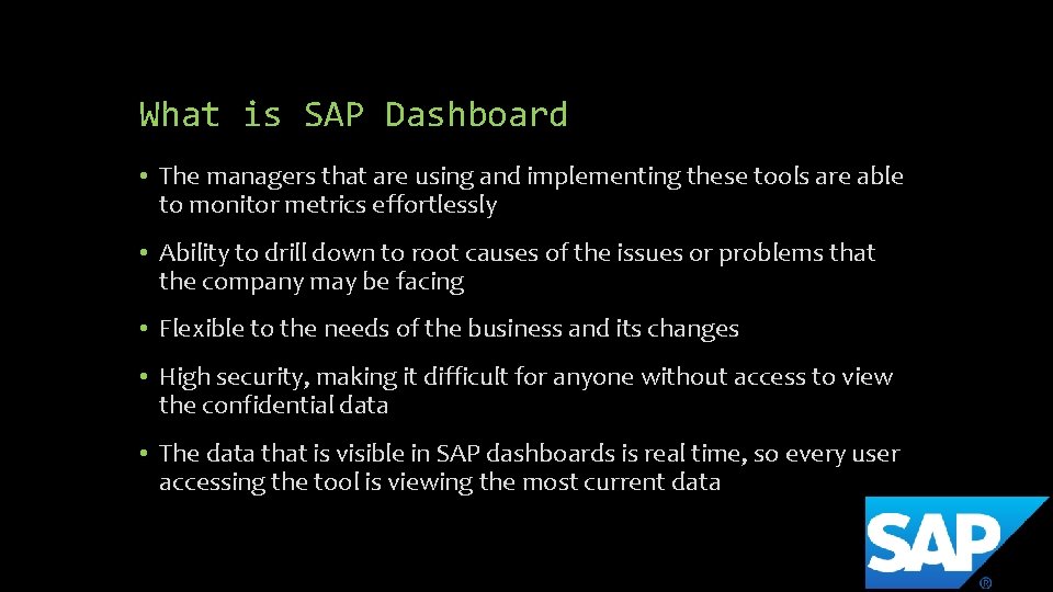 What is SAP Dashboard • The managers that are using and implementing these tools What is SAP Dashboard • The managers that are using and implementing these tools