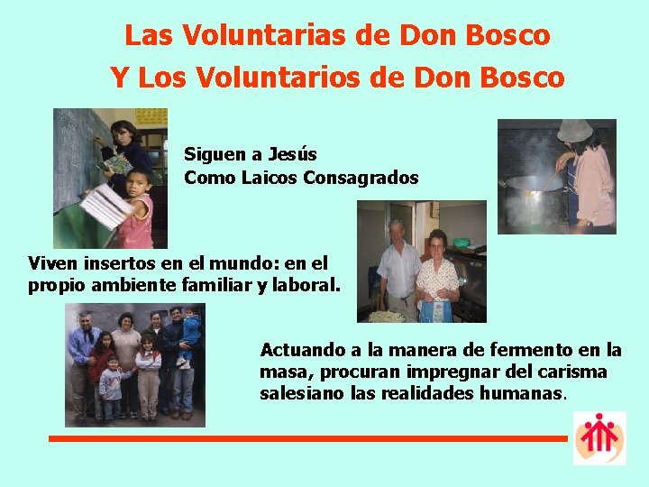 Las Voluntarias de Don Bosco Y Los Voluntarios de Don Bosco Siguen a Jesús