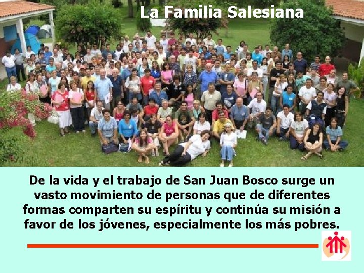 La Familia Salesiana De la vida y el trabajo de San Juan Bosco surge