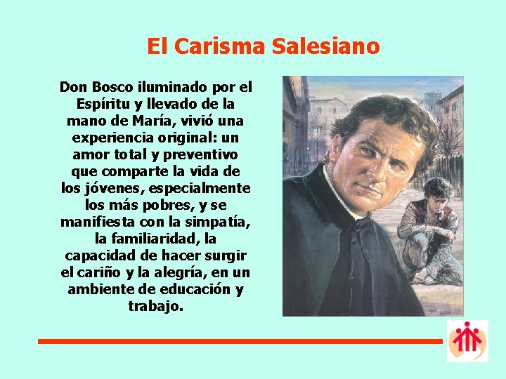 El Carisma Salesiano Don Bosco iluminado por el Espíritu y llevado de la mano