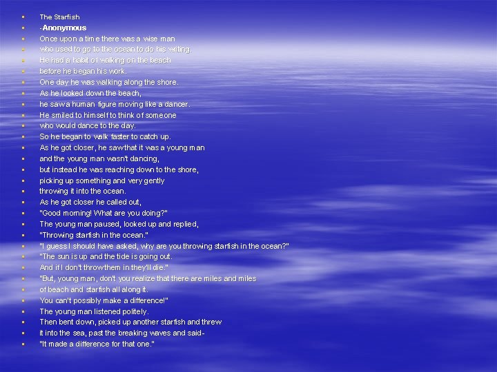 § The Starfish § § § § § § § § -Anonymous Once upon § The Starfish § § § § § § § § -Anonymous Once upon